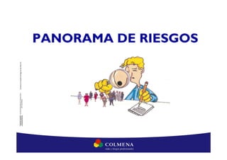 PANORAMA DE RIESGOS
 
