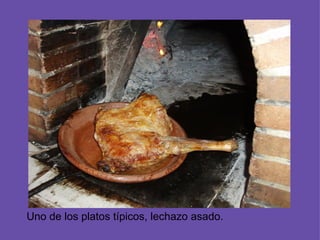 Uno de los platos típicos, lechazo asado.