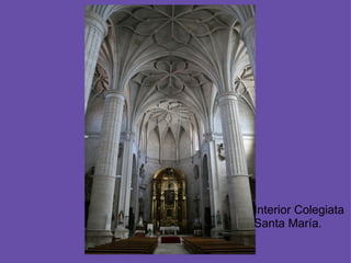 Interior Colegiata Santa María.