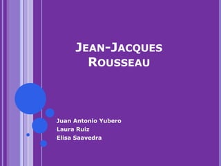 Jean-Jacques Rousseau ,[object Object]