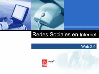 Web 2.0 Redes Sociales en  Internet 