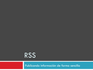 RSS Publicando información de forma sencilla 
