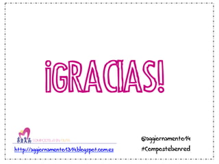 ¡GRACIAS! 
@aggiornamento14 
http://aggiornamento1314.blogspot.com.es #Compostelaenred 
 