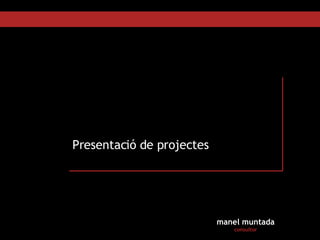 Presentació de projectes 