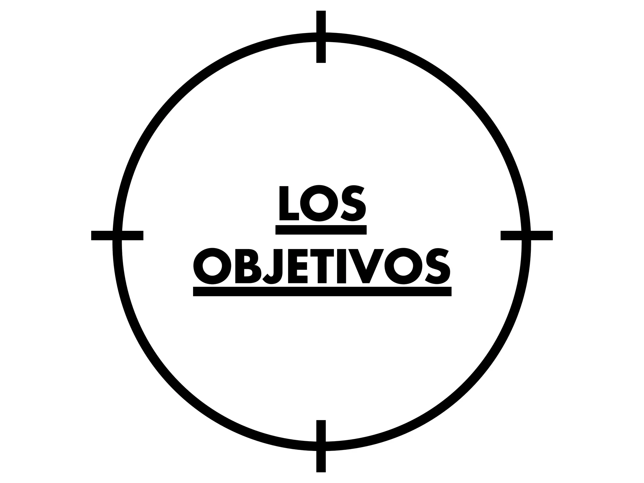 LOS
OBJETIVOS
 