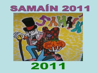 SAMAÍN 2011 2011 