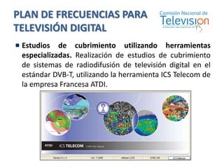 Se realizaron las pruebas de cubrimiento, movilidad e “indoor”.