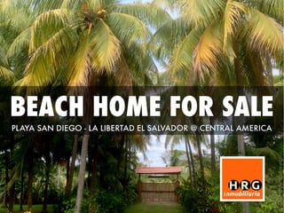 VENDO CASA DE PLAYA - BEACH HOME FOR SALE - PLAYA SAN DIEGO EL SALVADOR