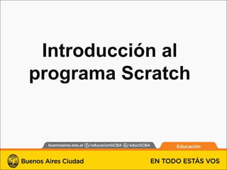 Introducción al
programa Scratch

 