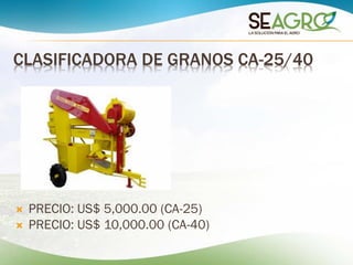 CLASIFICADORA DE GRANOS CA-25/40
 PRECIO: US$ 5,000.00 (CA-25)
 PRECIO: US$ 10,000.00 (CA-40)
 