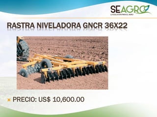 RASTRA NIVELADORA GNCR 36X22
 PRECIO: US$ 10,600.00
 