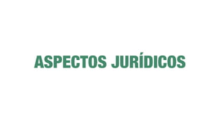ASPECTOS JURÍDICOS
 