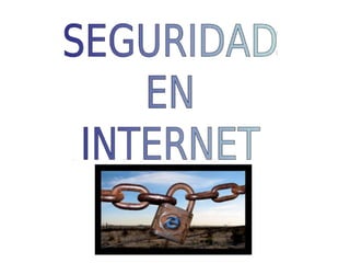 Presentacion seguridad en_internet