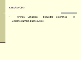 MÁS INFORMACIÓN SOBRE SEGURIDAD INFORMÁTICA   Segu - Info   brinda información sobre Seguridad de la Información libre y gratuita desde el año 2000. Webquest    para enseñar en forma segura, como usar una PC. 
