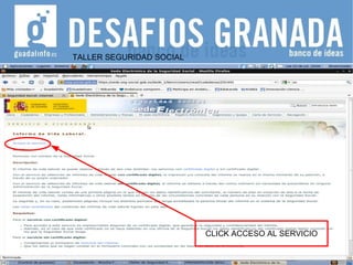 TALLER SEGURIDAD SOCIAL CLICK ACCESO AL SERVICIO 