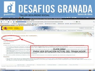 TALLER SEGURIDAD SOCIAL CLICK AQUI PARA VER SITUACION ACTUAL DEL TRABAJADOR 