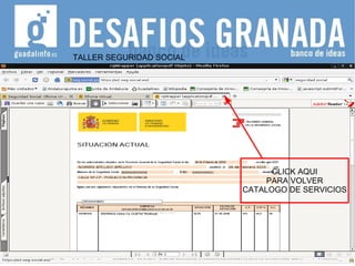 TALLER SEGURIDAD SOCIAL CLICK AQUI PARA VOLVER AL  CATALOGO DE SERVICIOS CLICK AQUI PARA VOLVER CATALOGO DE SERVICIOS 