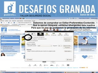 TALLER SEGURIDAD SOCIAL Debemos de comprobar en Editar-Preferencias-Contenido Que la opción bloquear ventanas emergentes esta inactiva Para que no nos de problemas la generación de los informes. 