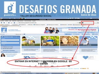TALLER SEGURIDAD SOCIAL ENTRAR EN INTERNET Y ESCRIBIR EN GOOGLE  SS Y ENTER 