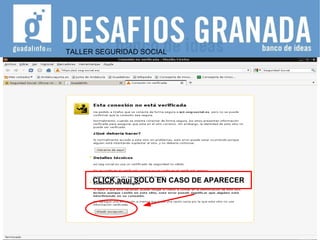 TALLER SEGURIDAD SOCIAL CLICK aquí SOLO EN CASO DE APARECER 