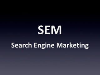 SEM Search Engine Marketing 