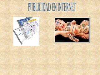 PUBLICIDAD EN INTERNET 