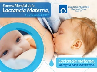 Semana Mundial de la Lactancia Materna 2012. Sanatorio Argentino