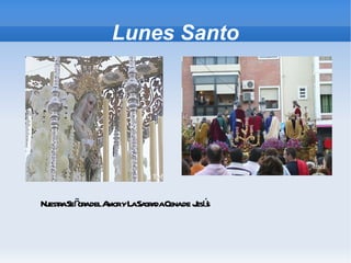 Lunes Santo Nuestra Señora del Amor y La Sagrada Cena de Jesús 