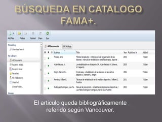 El articulo queda bibliográficamente
referido según Vancouver.
 