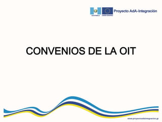 CONVENIOS DE LA OIT
 