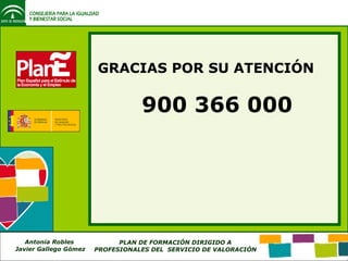 GRACIAS POR SU ATENCIÓN 900 366 000 