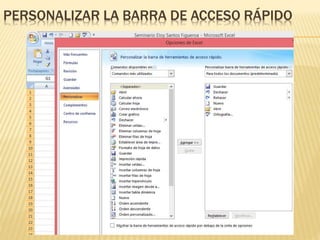 PERSONALIZAR LA BARRA DE ACCESO RÁPIDO 
 