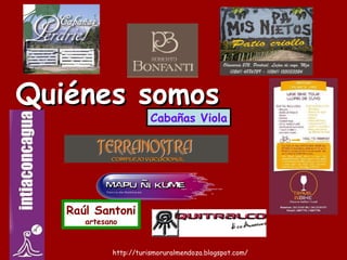 Quiénes somos Cabañas Viola Raúl Santoni artesano 