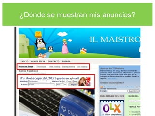 ¿Dónde se muestran mis anuncios?
 