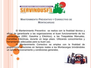 MANTENIMIENTO PREVENTIVO Y CORRECTIVO DE
MONTACARGAS