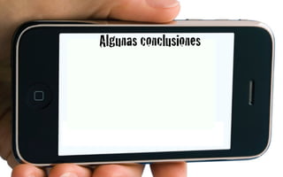 Algunas conclusiones
 