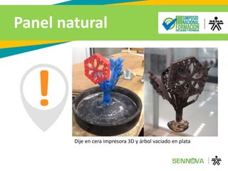 Panel natural
Dije en cera impresora 3D y árbol vaciado en plata
 