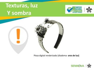Texturas, luz
Y sombra
Pieza digital renderizado (diadema- aros de luz)
 