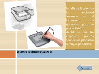 CONSUMO DE BIENES DIGITALIZADOS




                                  Regresar
 