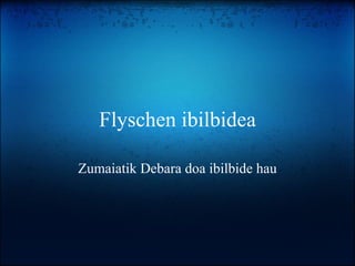 Flyschen ibilbidea Zumaiatik Debara doa ibilbide hau 