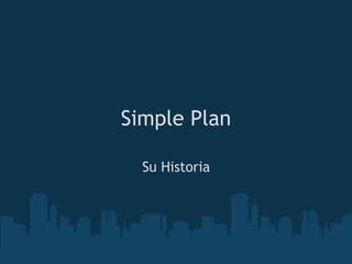 Simple Plan Su Historia 