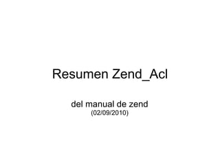 Resumen Zend_Acl del manual de zend (02/09/2010) 