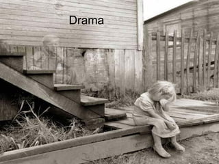 Drama
 
