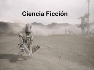 Ciencia Ficción
 