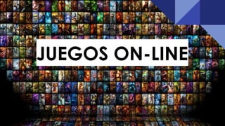 JUEGOS ON-LINE
 