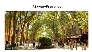 Aix-en-Provence
 