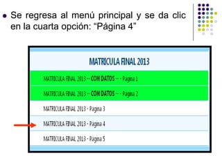  Se regresa al menú principal y se da clic
en la cuarta opción: “Página 4”
 