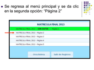  Se regresa al menú principal y se da clic
en la segunda opción: “Página 2”
 