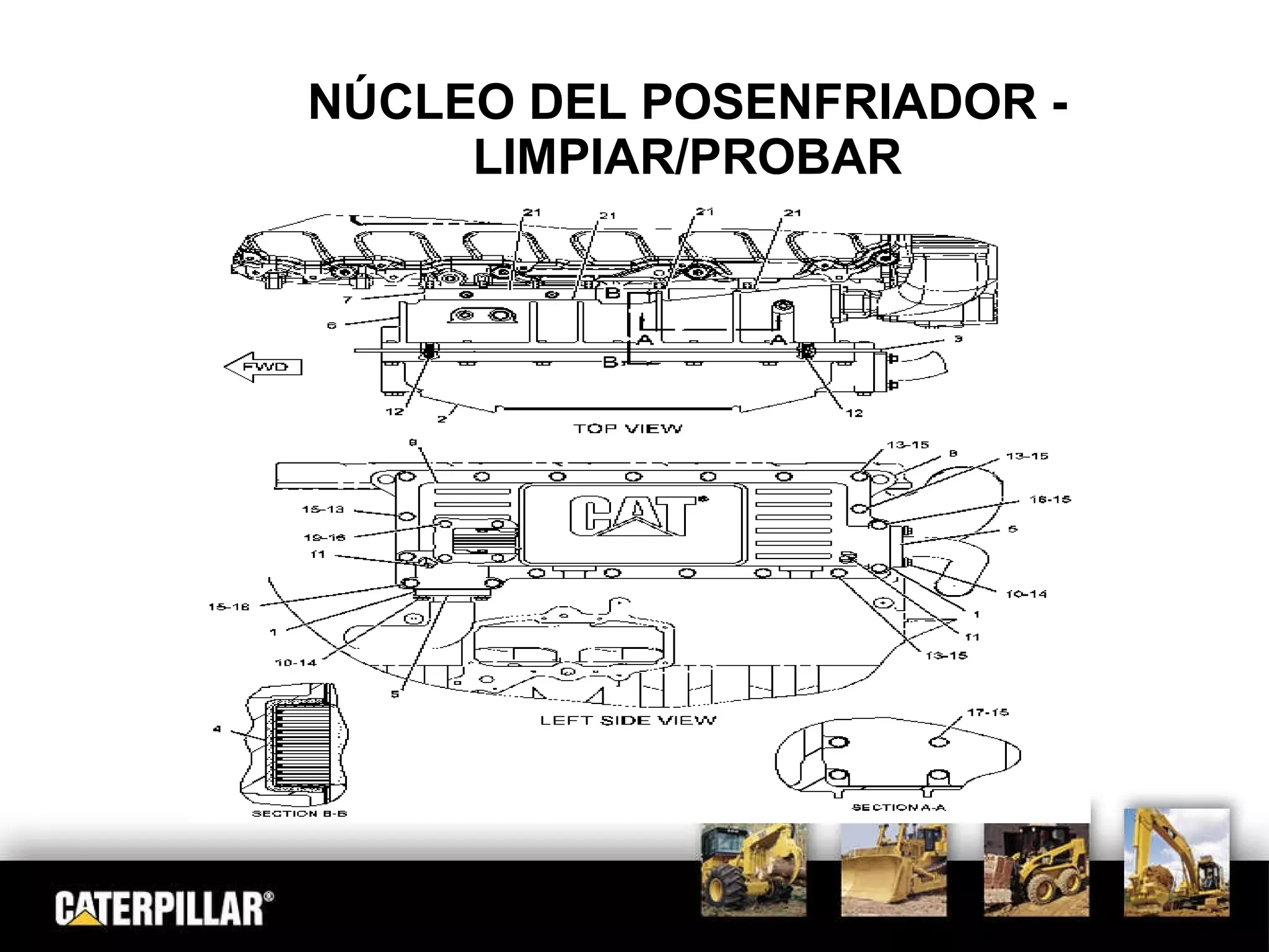 NÚCLEO DEL POSENFRIADOR - LIMPIAR/PROBAR 