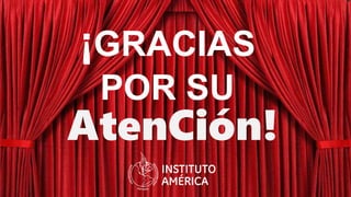 ¡GRACIAS
POR SU
AtenCión!
 